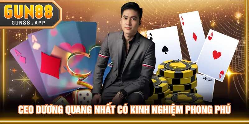 CEO Dương Quang Nhất có kinh nghiệm phong phú